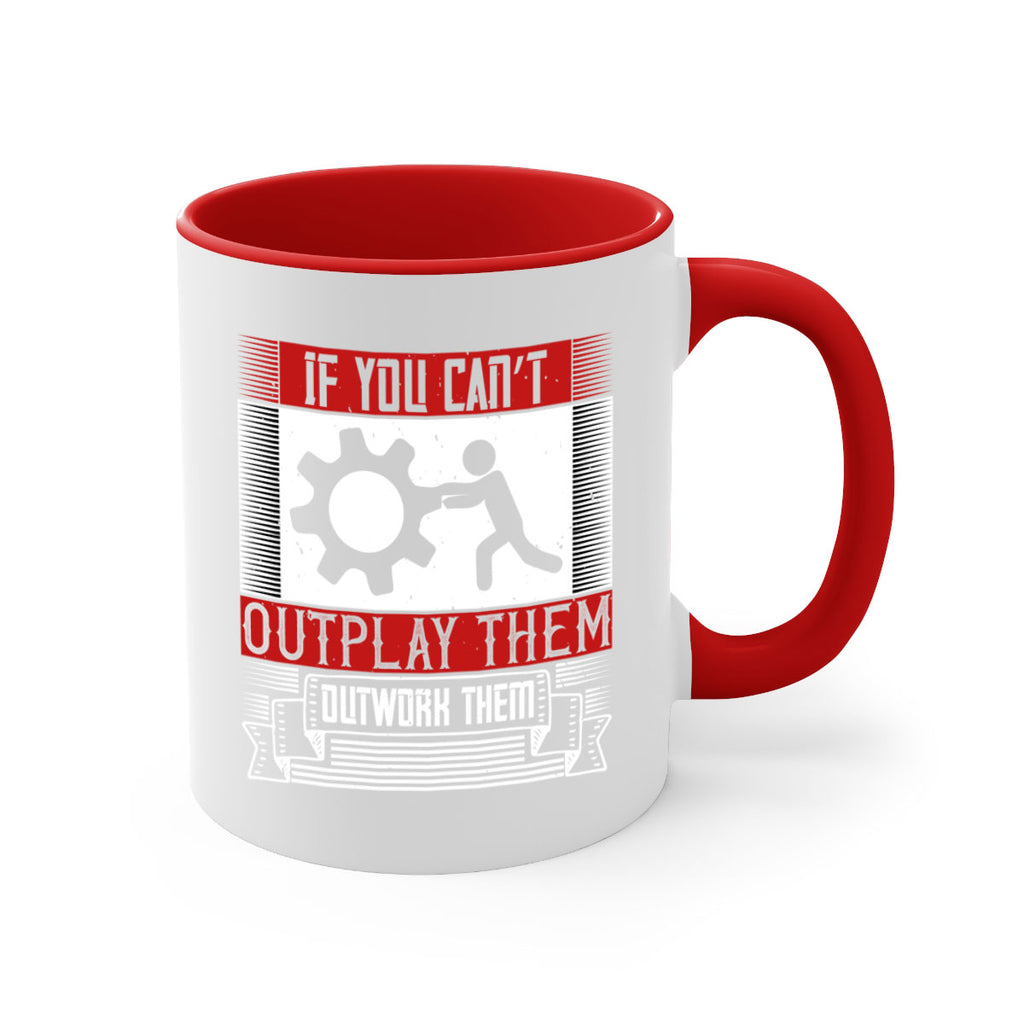 If you can’t outplay them outwork them Style 31#- dentist-Mug / Coffee Cup