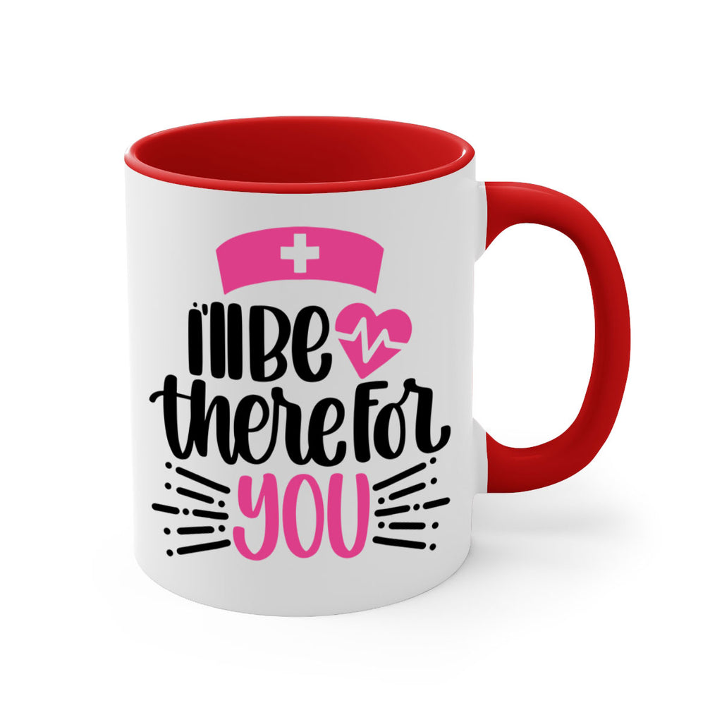 Ill Be There For You Style Style 161#- nurse-Mug / Coffee Cup