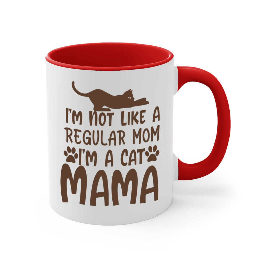 Im Not Like A Regular Mom Im A Cat Mama Style 17#- cat-Mug / Coffee Cup