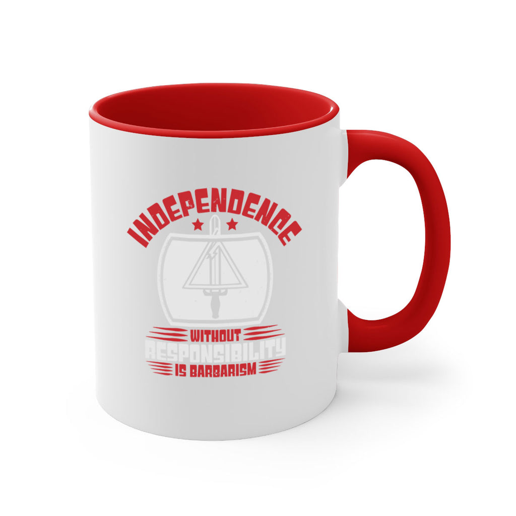 Independence without responsibility Style 28#- 4th Of July-Mug / Coffee Cup