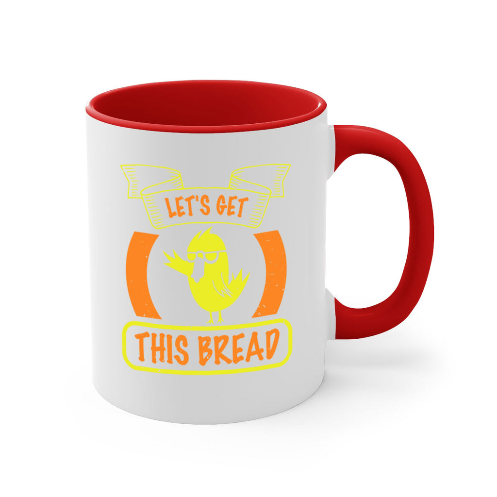 Lets Get This Bread Style 30#- duck-Mug / Coffee Cup