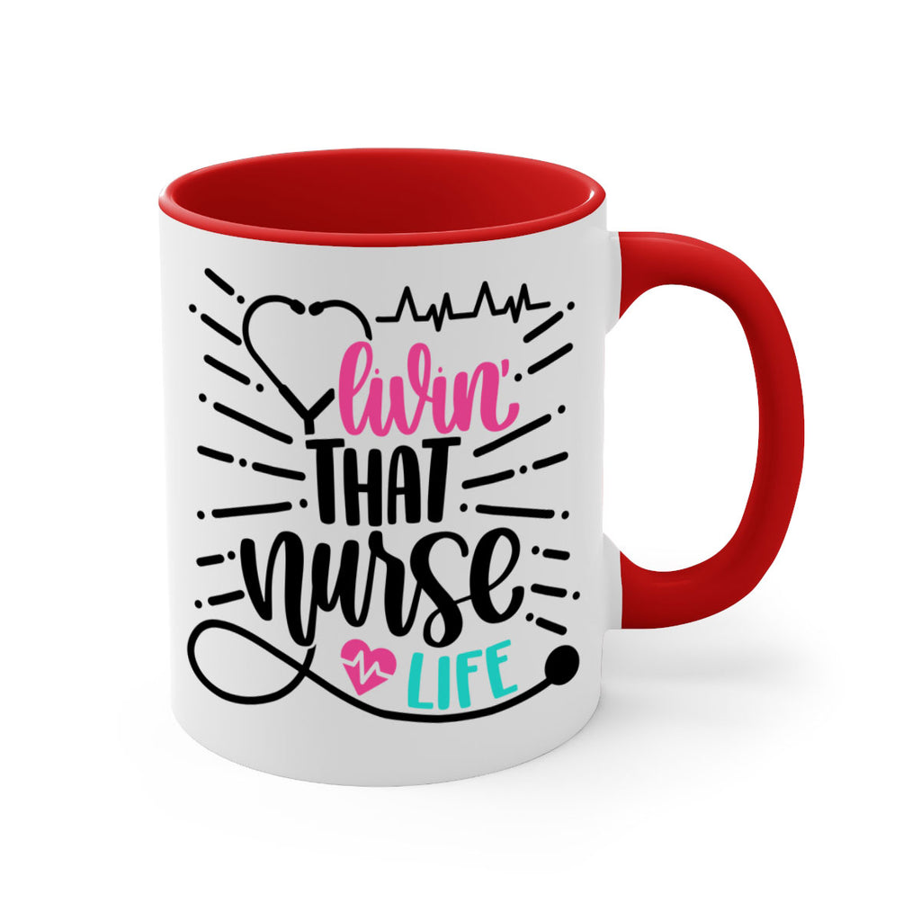 Livin That Nurse Life Style Style 140#- nurse-Mug / Coffee Cup