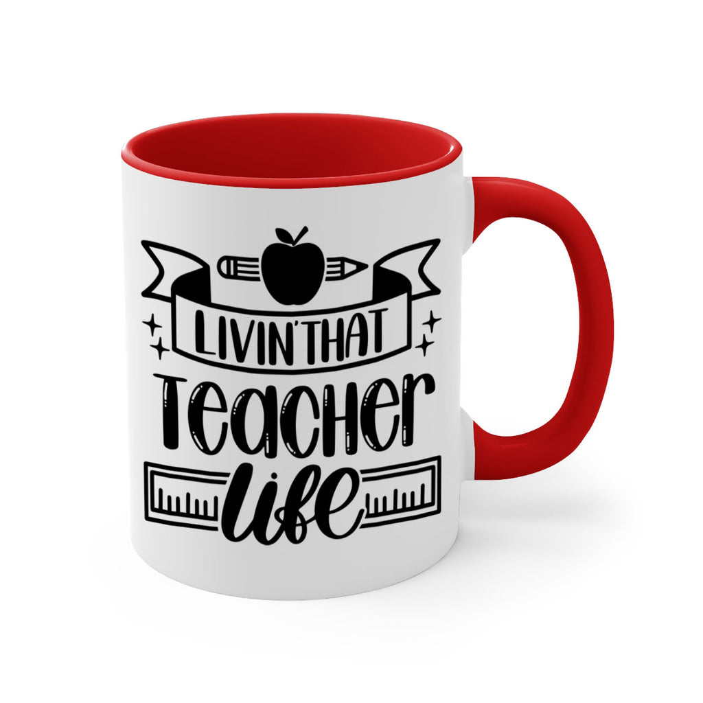 Livin That Teacher Life Style 67#- teacher-Mug / Coffee Cup