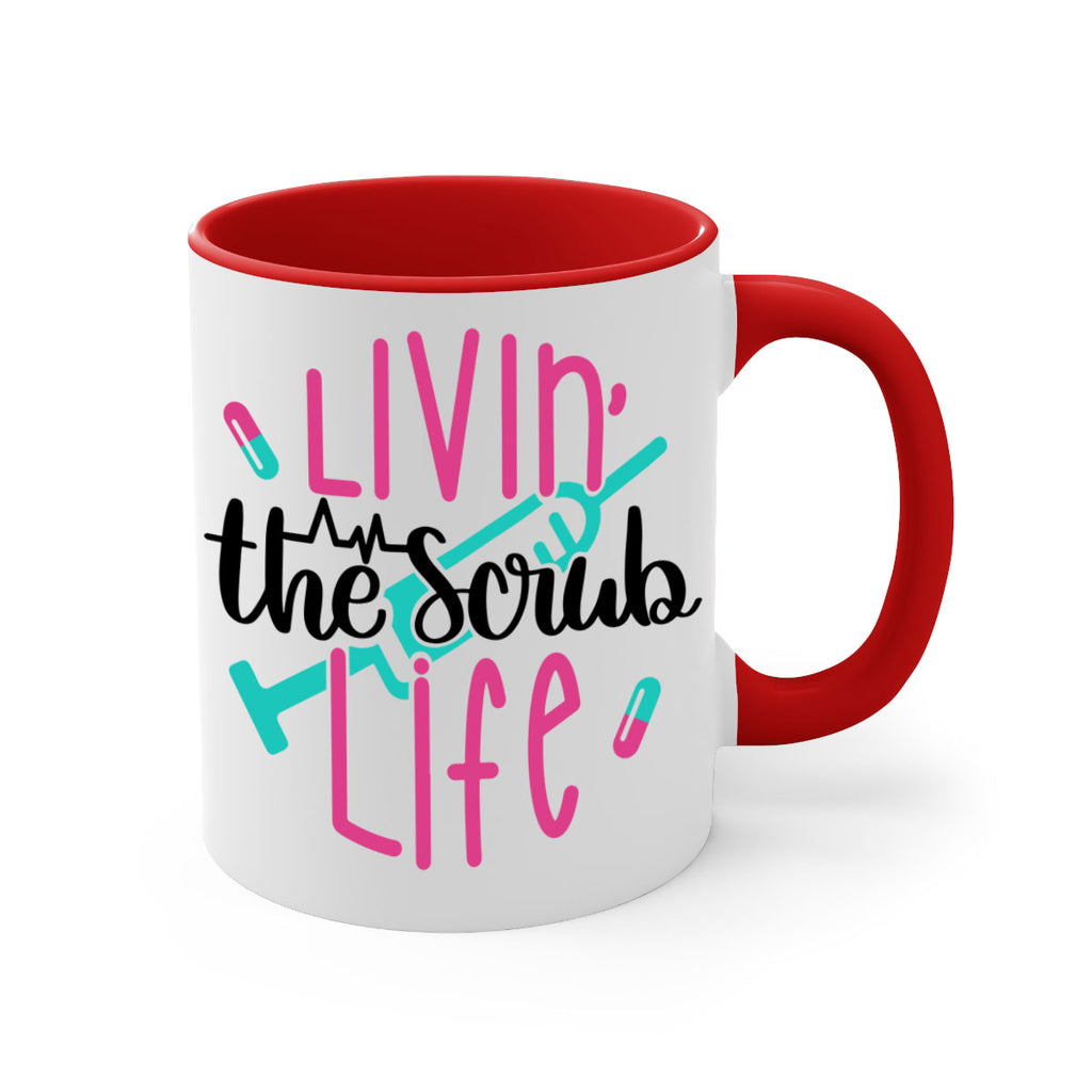 Livin The Scrub Life Style Style 137#- nurse-Mug / Coffee Cup