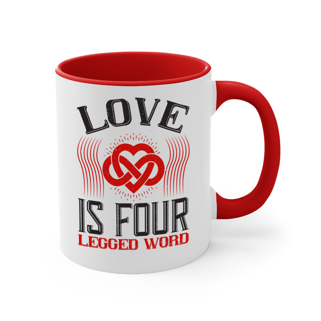 Love Is Four Legged Word Style 167#- Dog-Mug / Coffee Cup