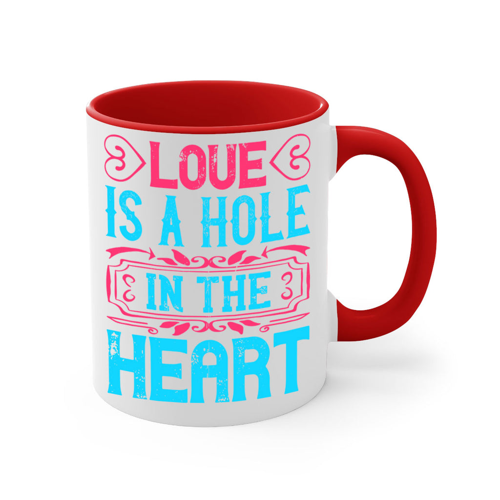 Love is a hole in the heart Style 31#- Dog-Mug / Coffee Cup