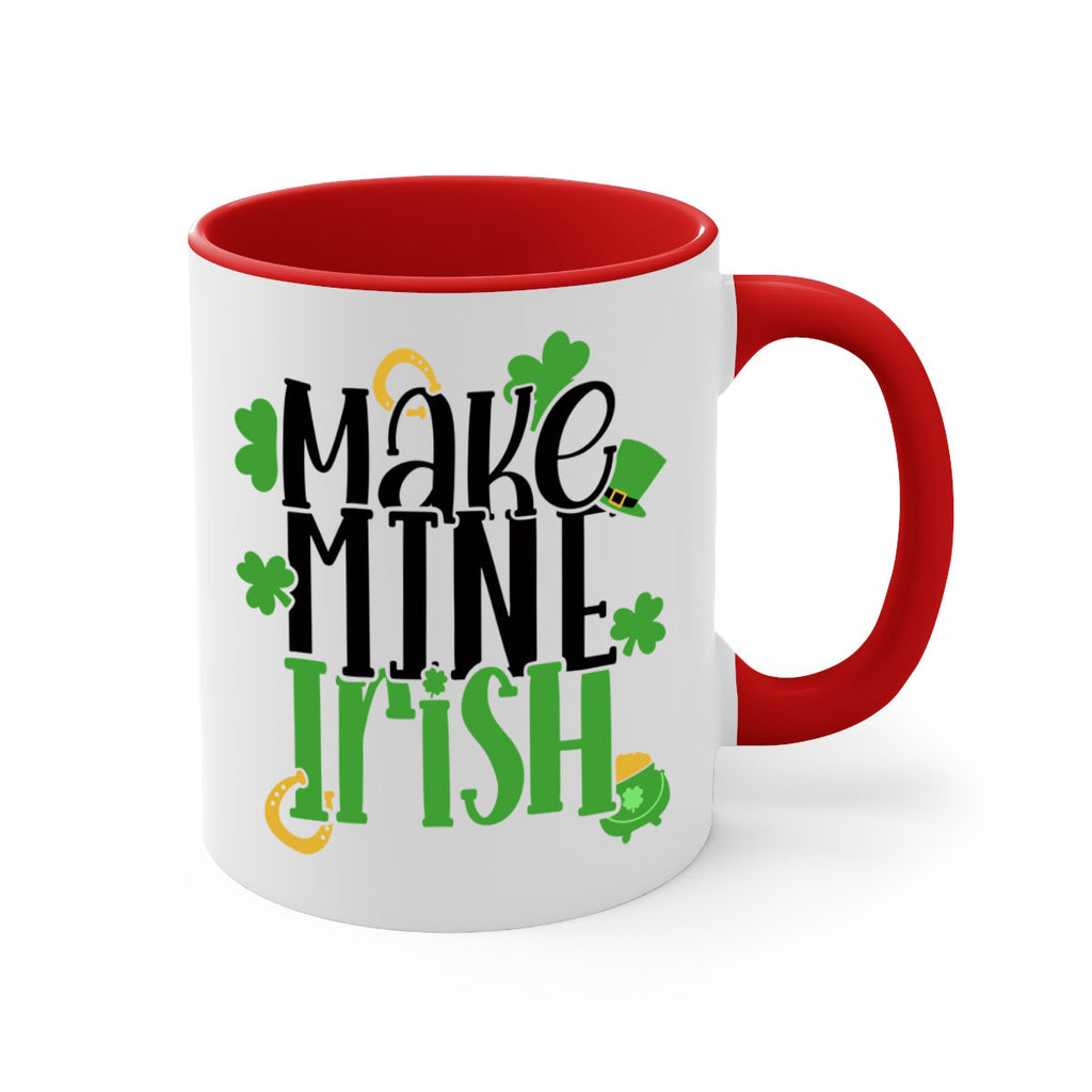 Make Mine Irish Style 49#- St Patricks Day-Mug / Coffee Cup