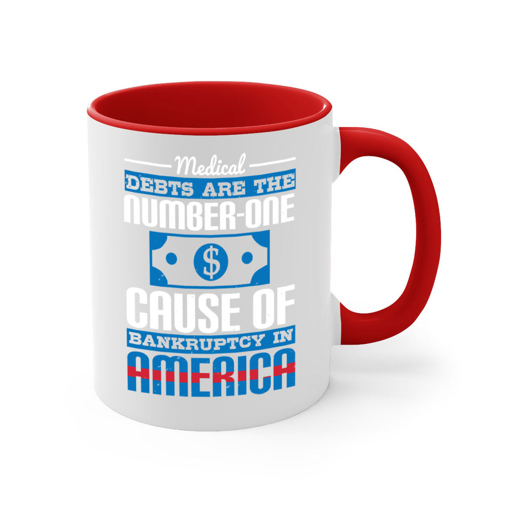 Medical debts are the numberone cause of bankruptcy in America Style 35#- medical-Mug / Coffee Cup