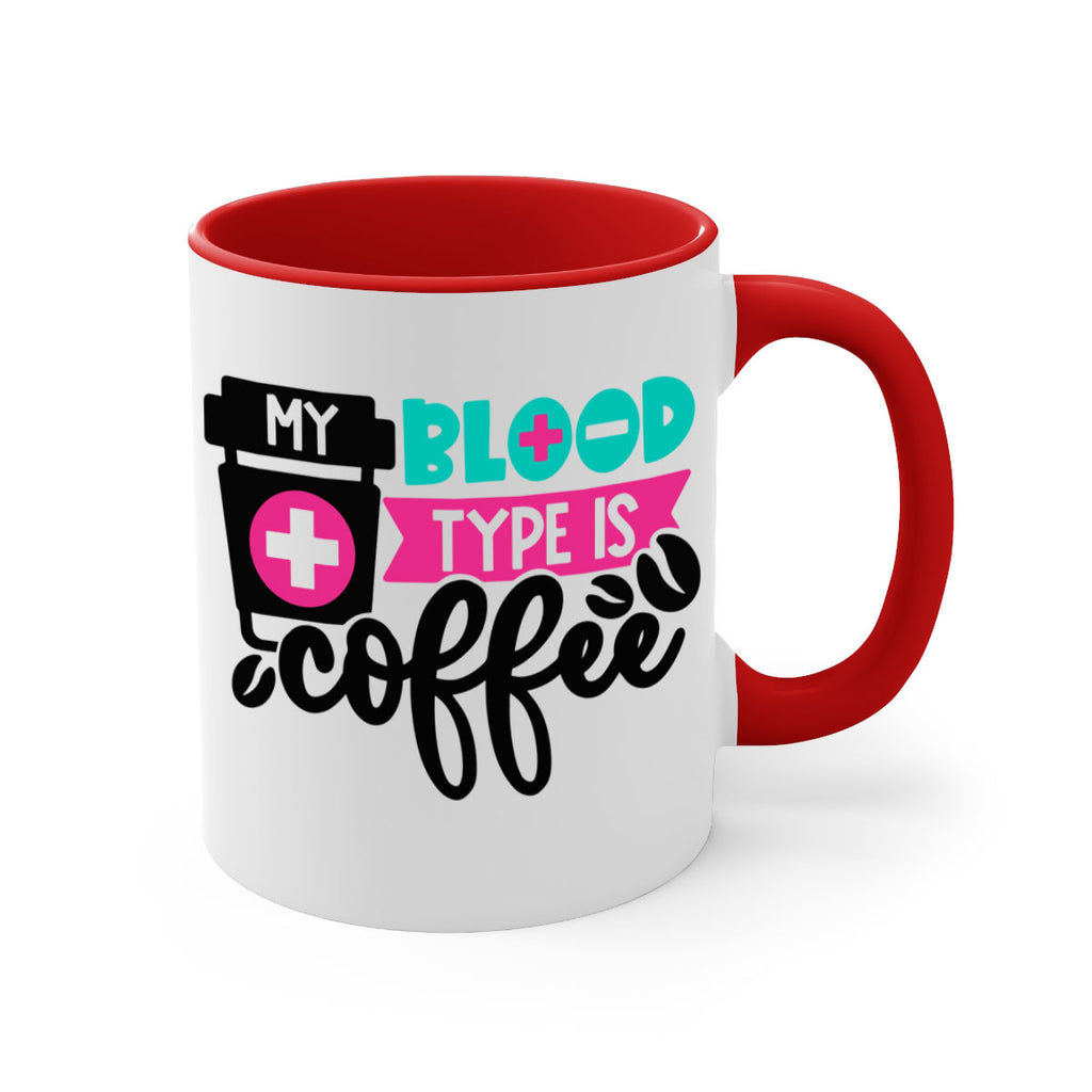My Blood Type Is Coffee Style Style 130#- nurse-Mug / Coffee Cup