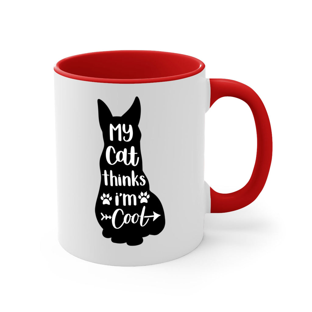 My Cat Thinks Im Cool Style 101#- cat-Mug / Coffee Cup