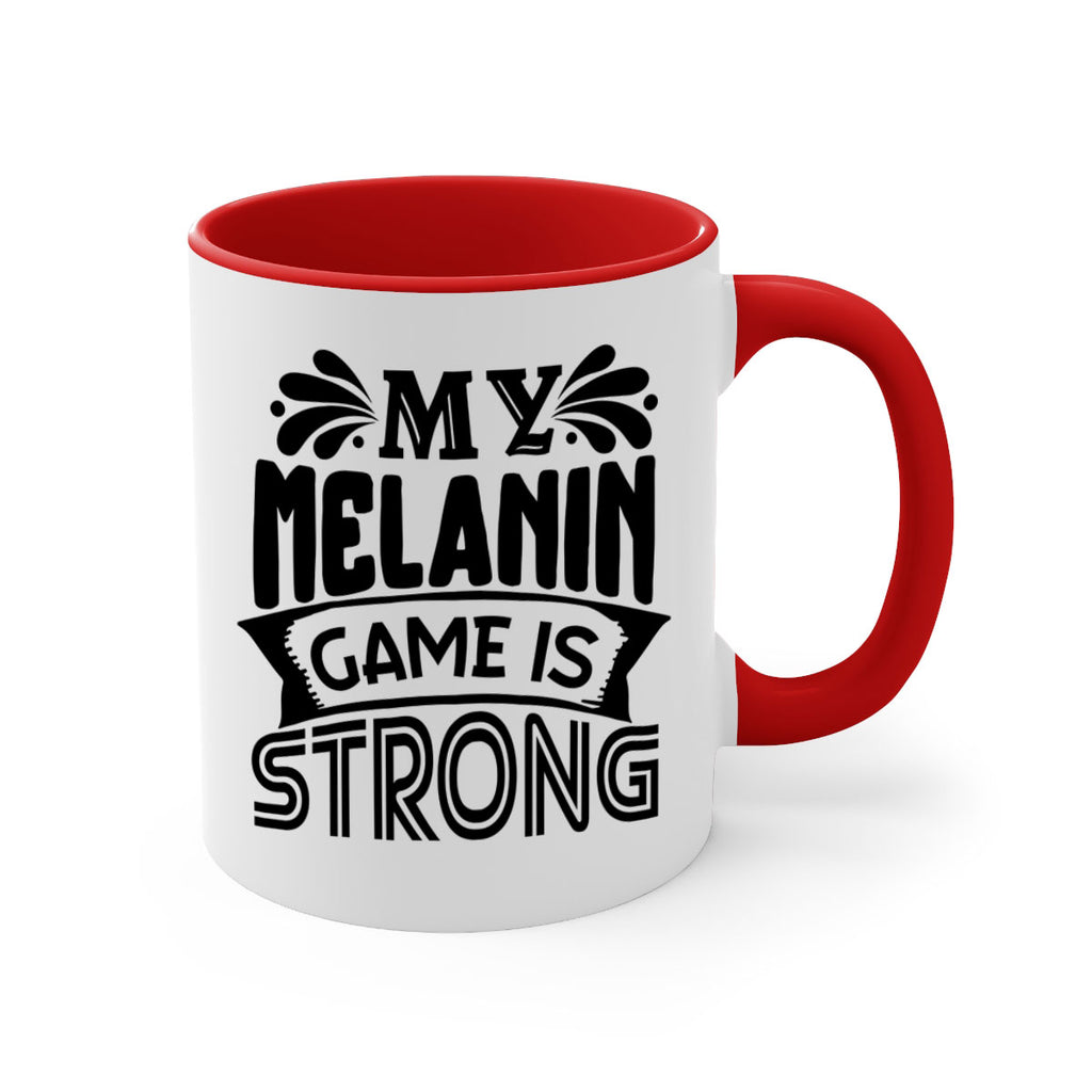 My melanin game is strong Style 17#- Black women - Girls-Mug / Coffee Cup