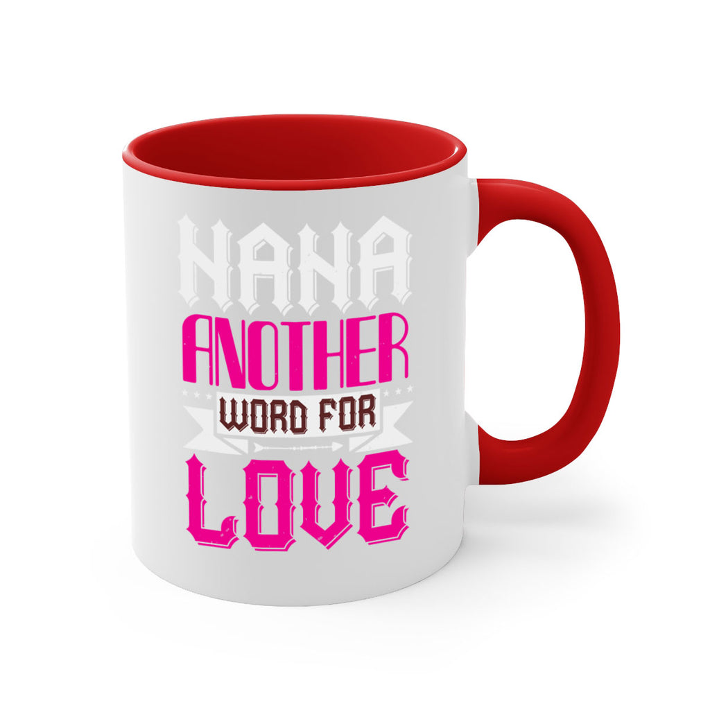 NANA ANOTHER WORD FOR LOVE 102#- grandma-Mug / Coffee Cup