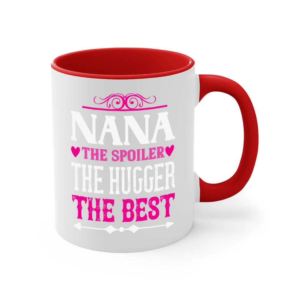 NANA the spoiler the hugger the best 6#- grandma-Mug / Coffee Cup