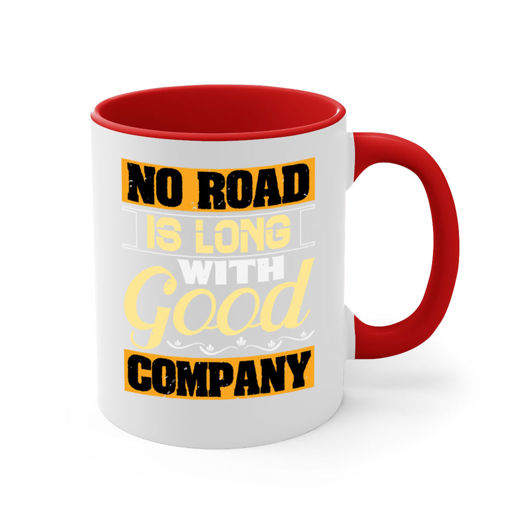 No road is long with good company Style 76#- best friend-Mug / Coffee Cup