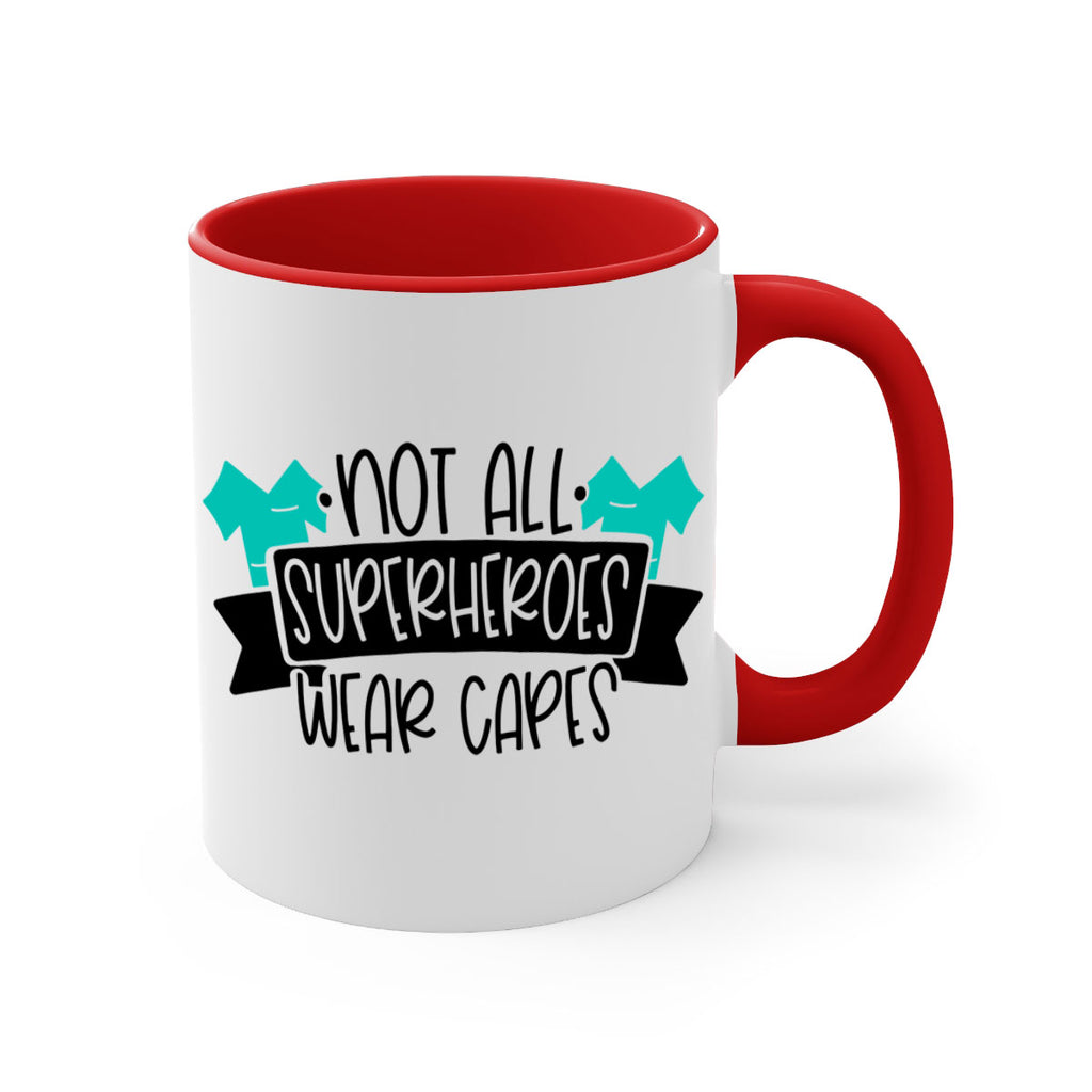 Not All Superheroes Wear Capes Style Style 124#- nurse-Mug / Coffee Cup