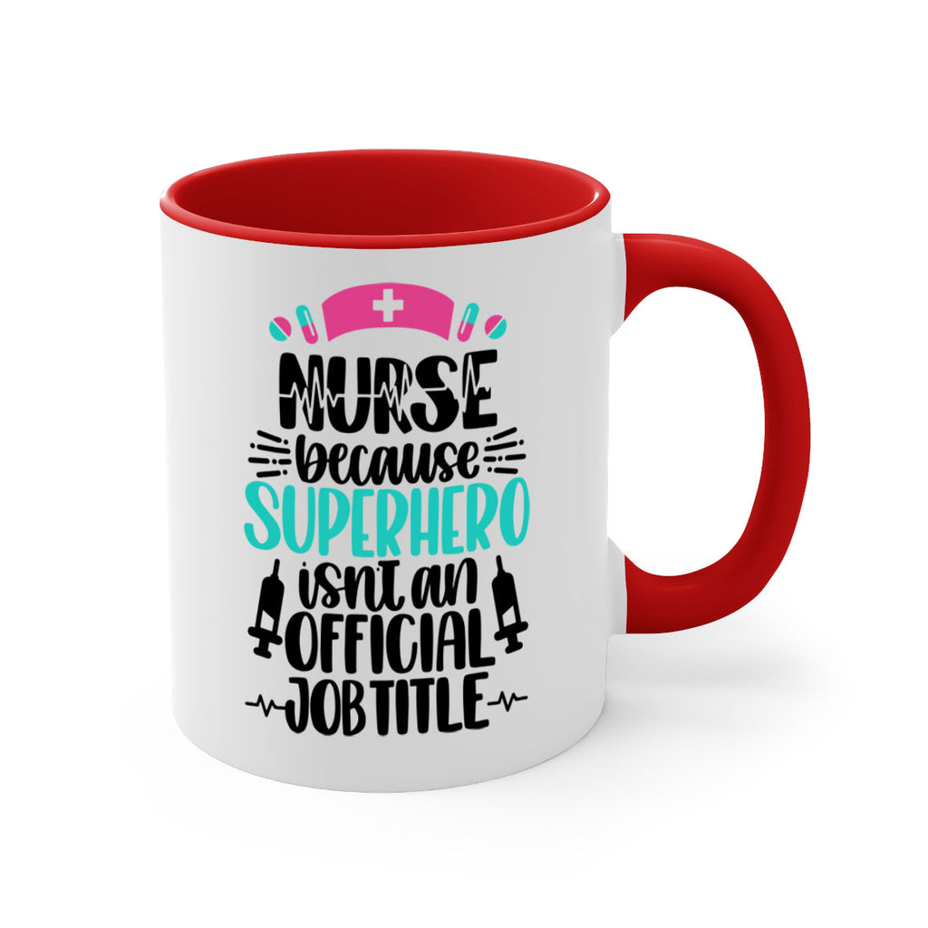 Nurse Because Superhero Style Style 118#- nurse-Mug / Coffee Cup