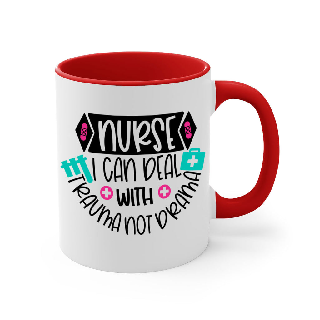 Nurse I Can Deal With Trauma Not Drama Style Style 115#- nurse-Mug / Coffee Cup