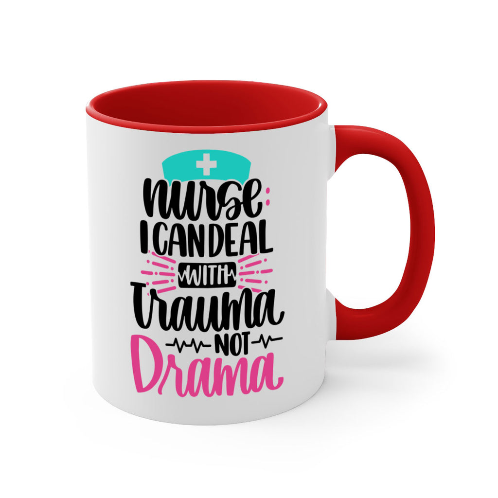 Nurse I Can Deal With Trauma Style Style 114#- nurse-Mug / Coffee Cup