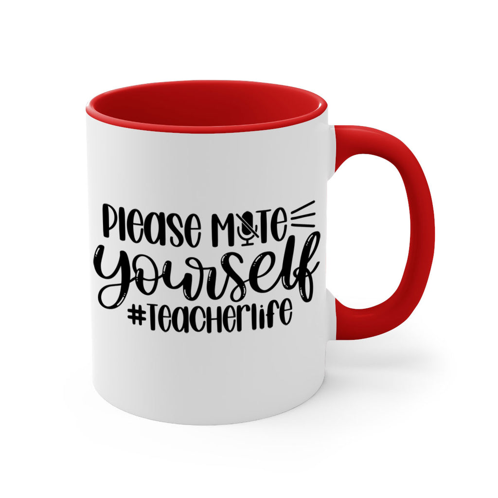 Please Mute Yourself Teacher Life Style 58#- teacher-Mug / Coffee Cup