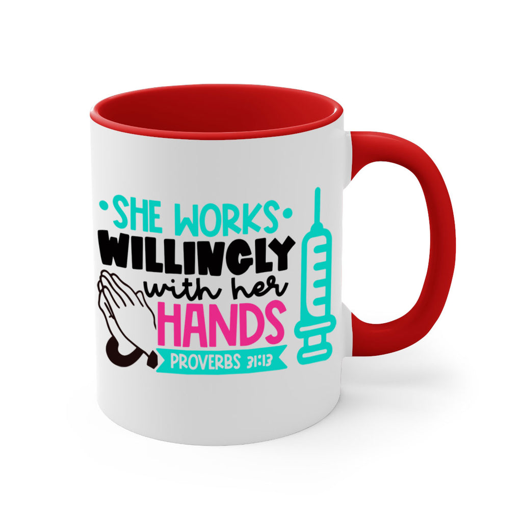 She Works Willingly With Her Hands Proverbs Style Style 41#- nurse-Mug / Coffee Cup