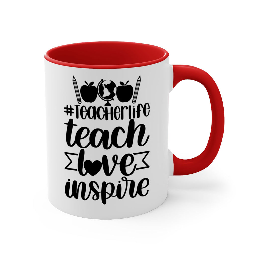 Teacher Life Teach Love Inspire Style 51#- teacher-Mug / Coffee Cup