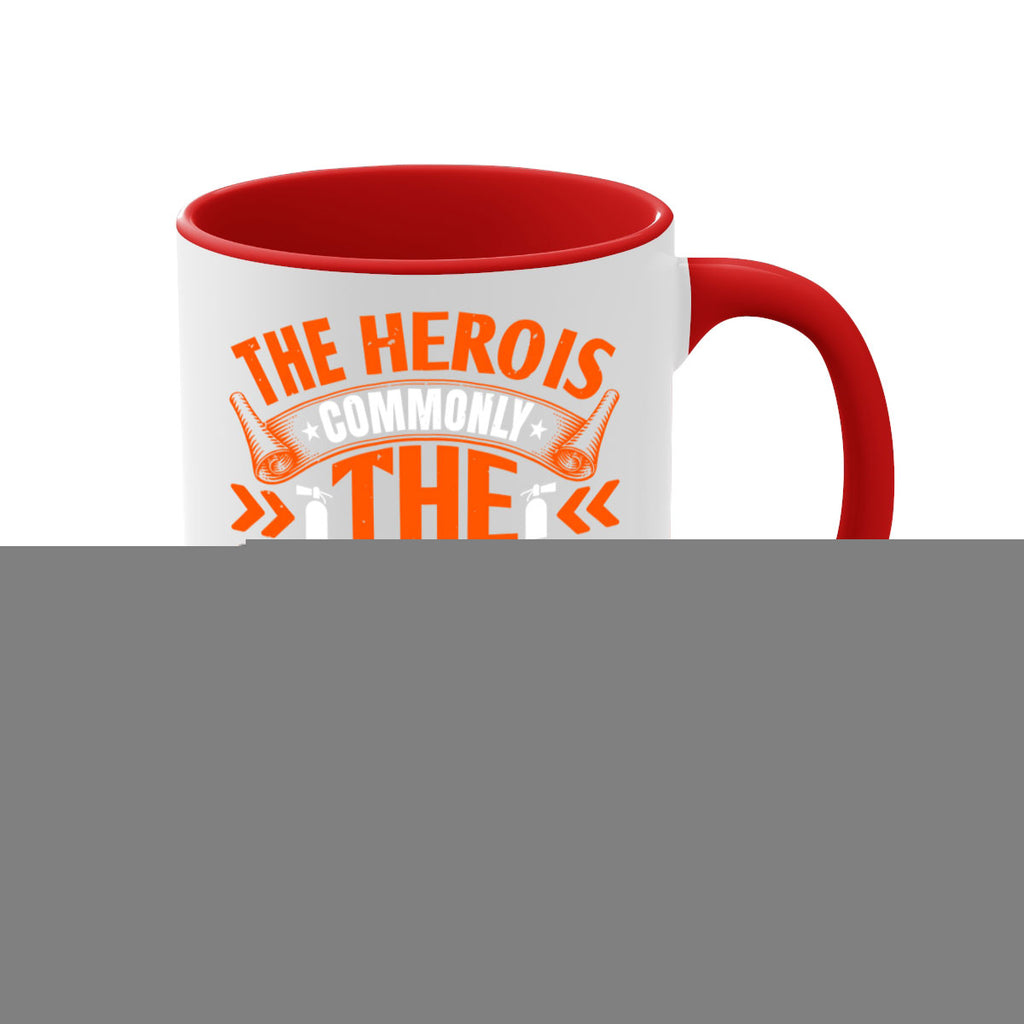 The hero is commonly the simplest and obscurest of men Style 26#- fire fighter-Mug / Coffee Cup
