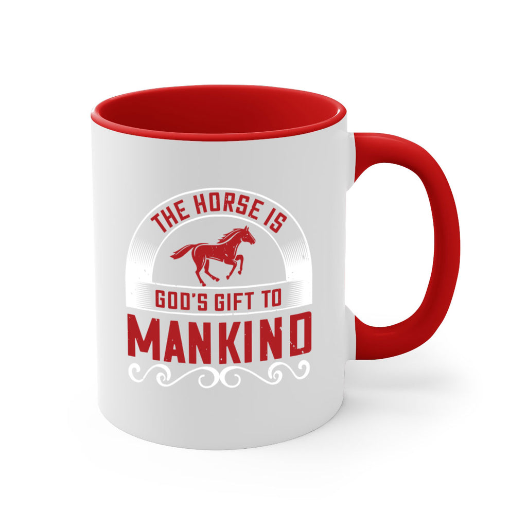 The horse is Gods gift to mankind Style 20#- horse-Mug / Coffee Cup