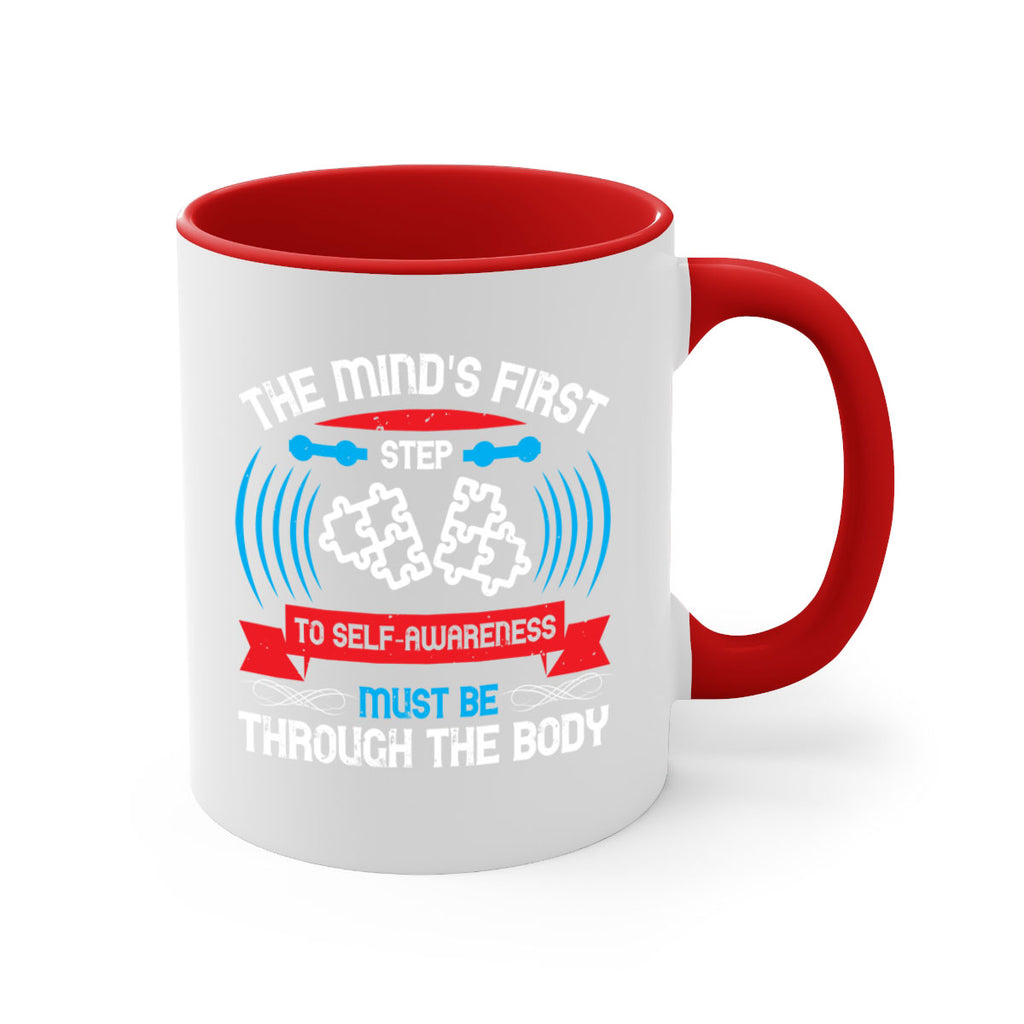 The minds first step to selfawareness must be through the body Style 19#- Self awareness-Mug / Coffee Cup