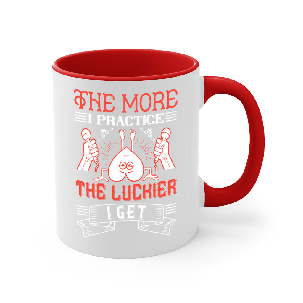 The more I practice the luckier I get Style 12#- dentist-Mug / Coffee Cup