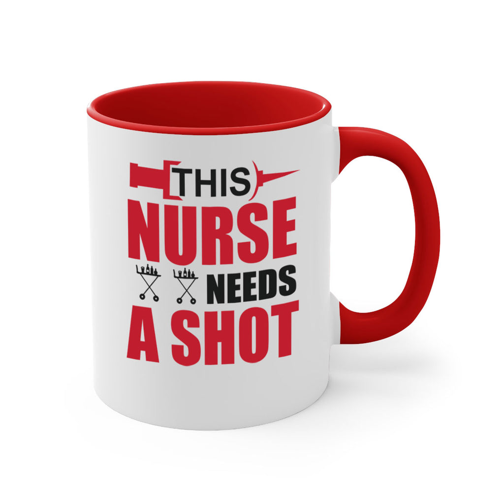 This nurse needs A shot Style 330#- nurse-Mug / Coffee Cup