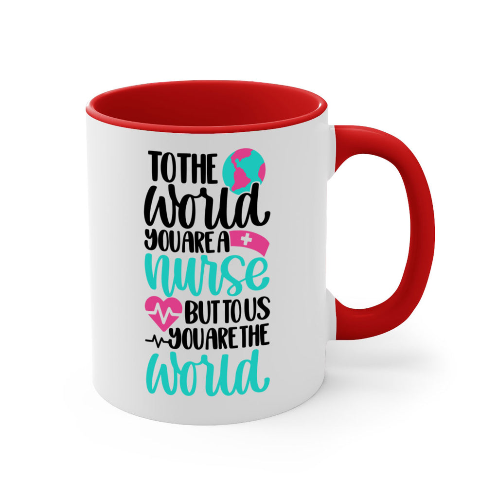 To The World You Style Style 16#- nurse-Mug / Coffee Cup