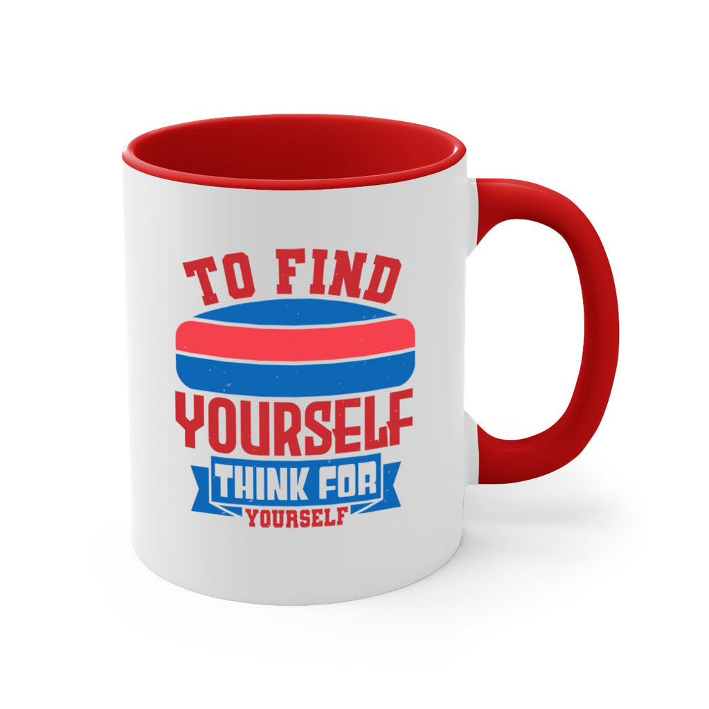 To find yourself think for yourself Style 47#- 4th Of July-Mug / Coffee Cup