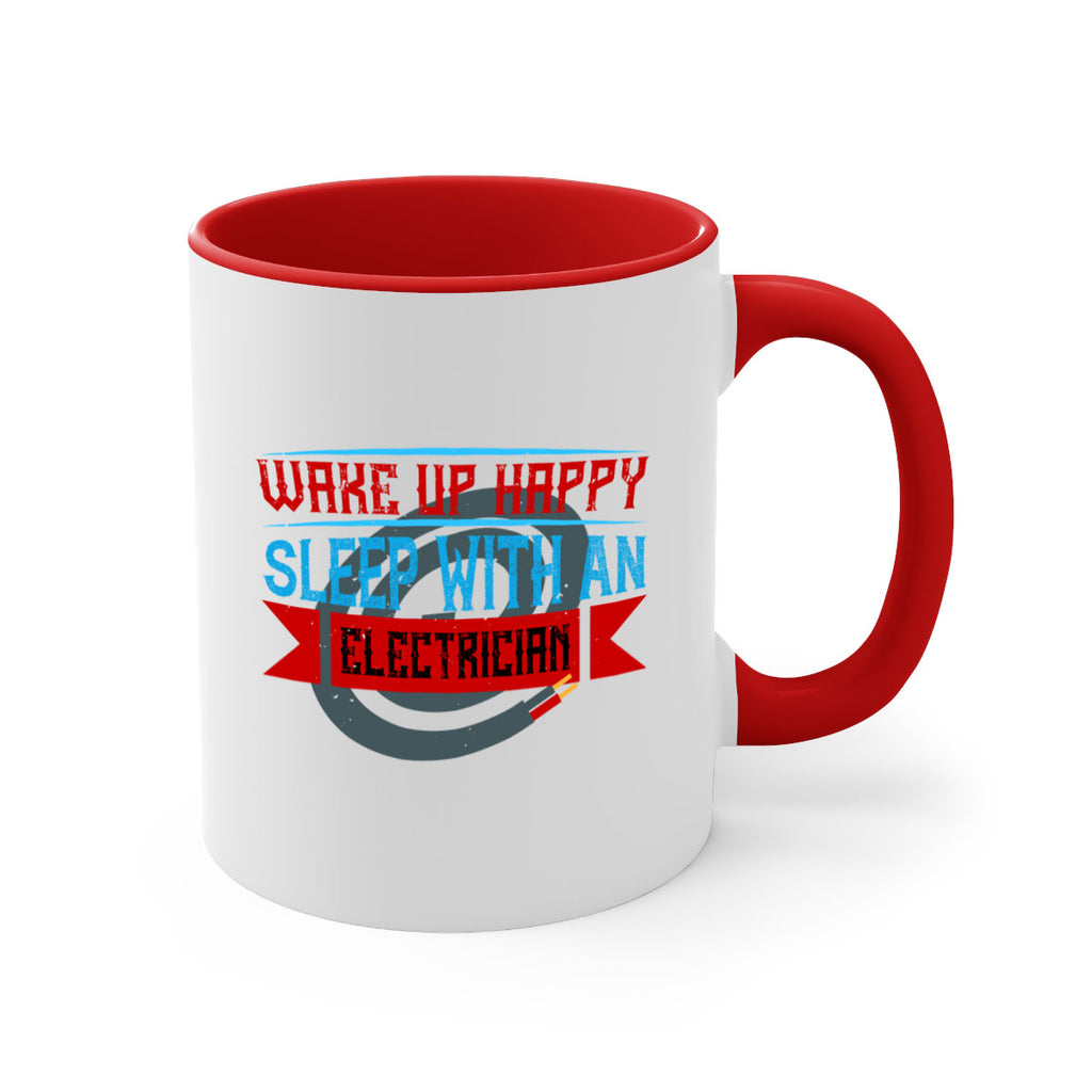 Wake up happy sleep with an electrician Style 6#- electrician-Mug / Coffee Cup