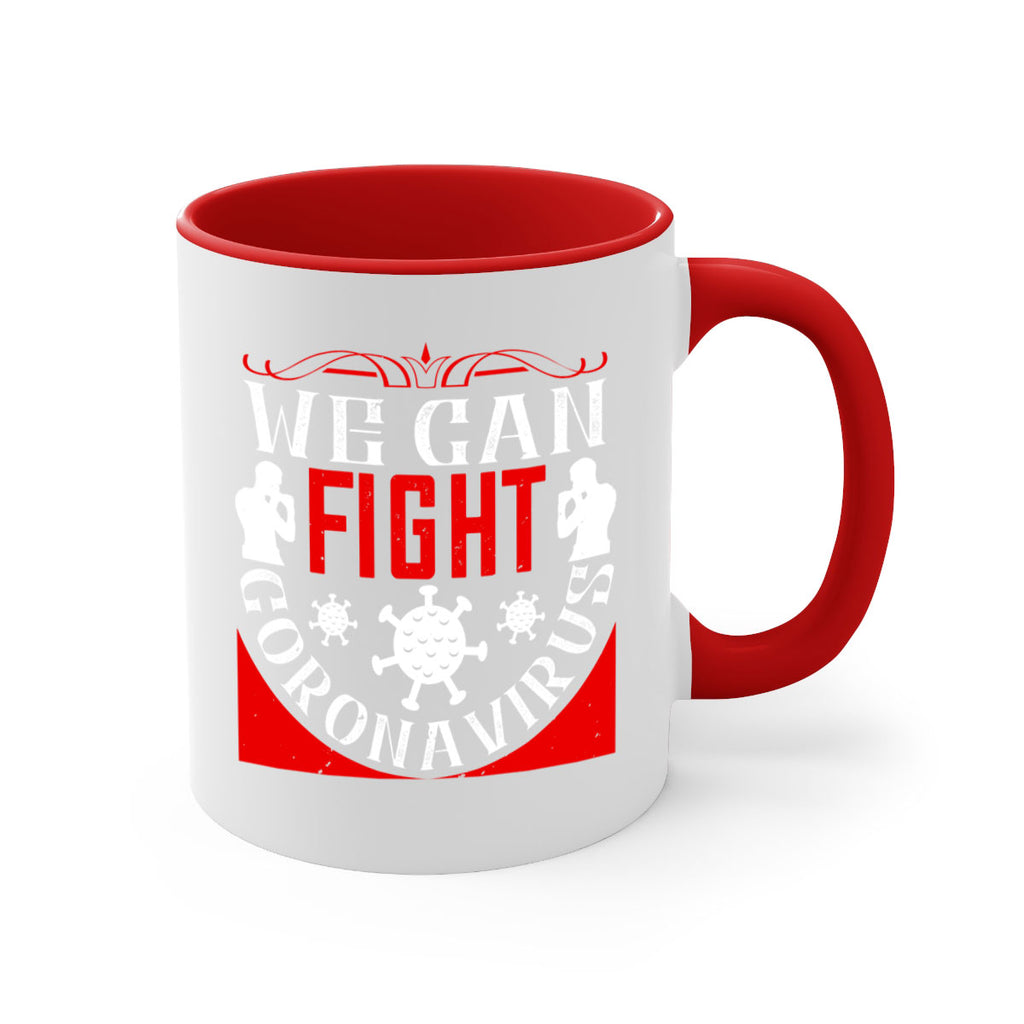We Can Fight CoronaVirus Style 10#- corona virus-Mug / Coffee Cup