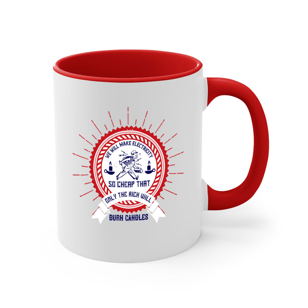We will make electricity so cheap that only the rich will burn candles Style 2#- electrician-Mug / Coffee Cup