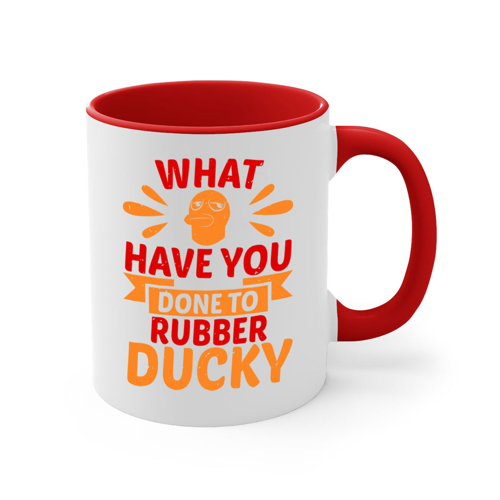 What Have You Done To Rubber Ducky Style 9#- duck-Mug / Coffee Cup