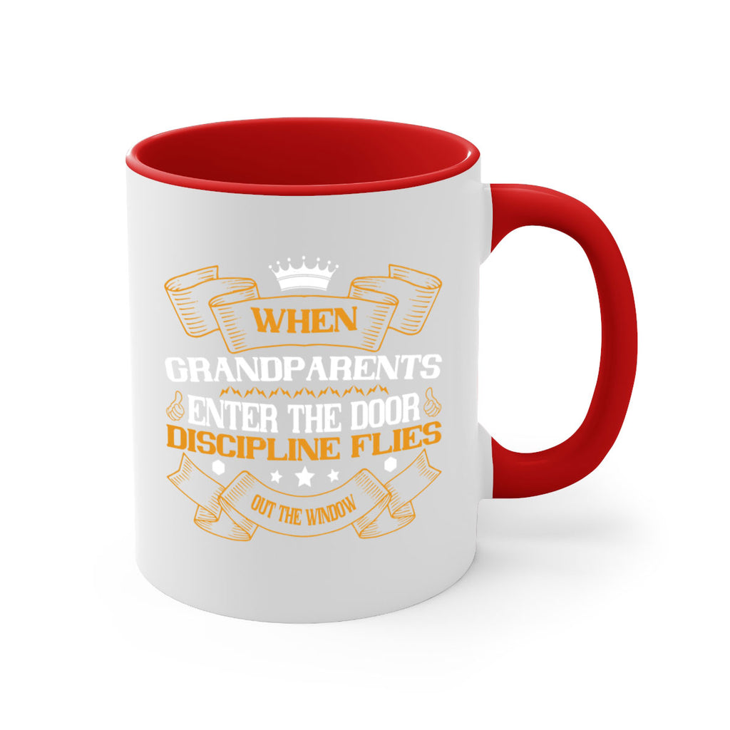 When grandparents enter the door discipline flies out the window 47#- grandma-Mug / Coffee Cup