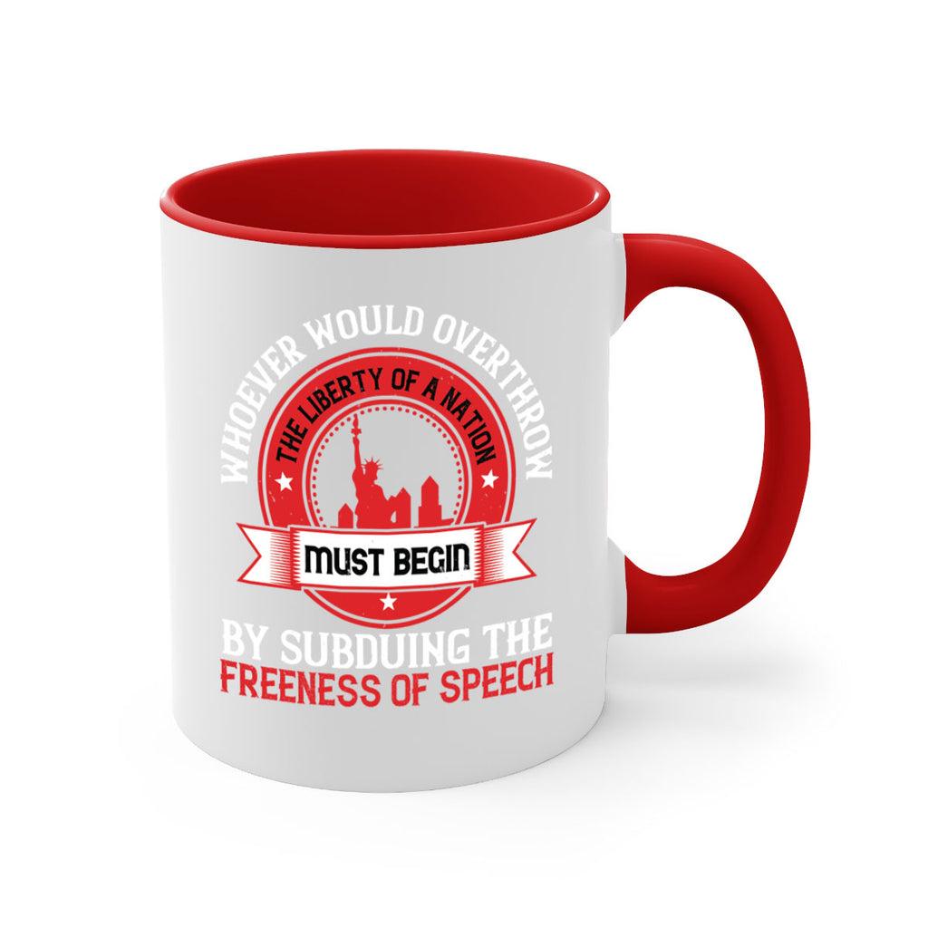 Whoever would overthrow the liberty of a nation must begin Style 200#- 4th Of July-Mug / Coffee Cup