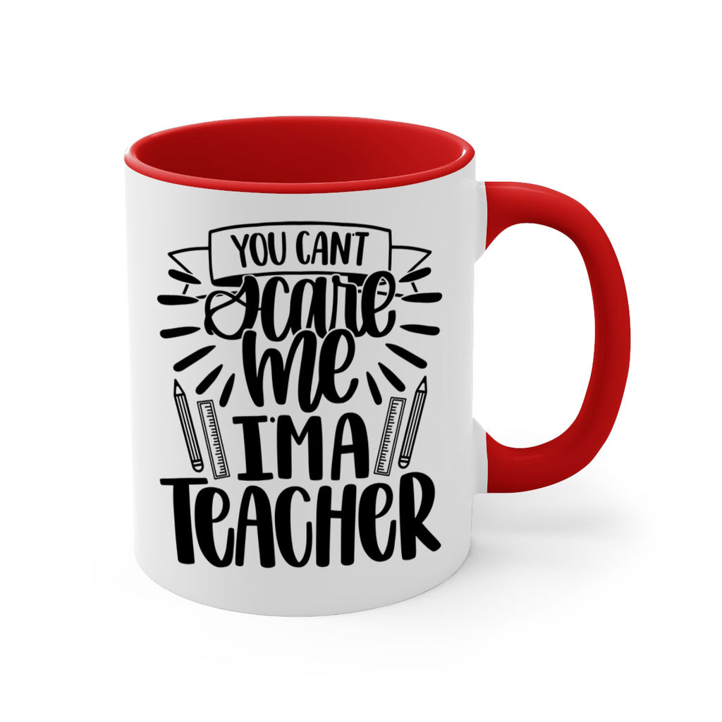 You Cant Scare Me Im Style 26#- teacher-Mug / Coffee Cup