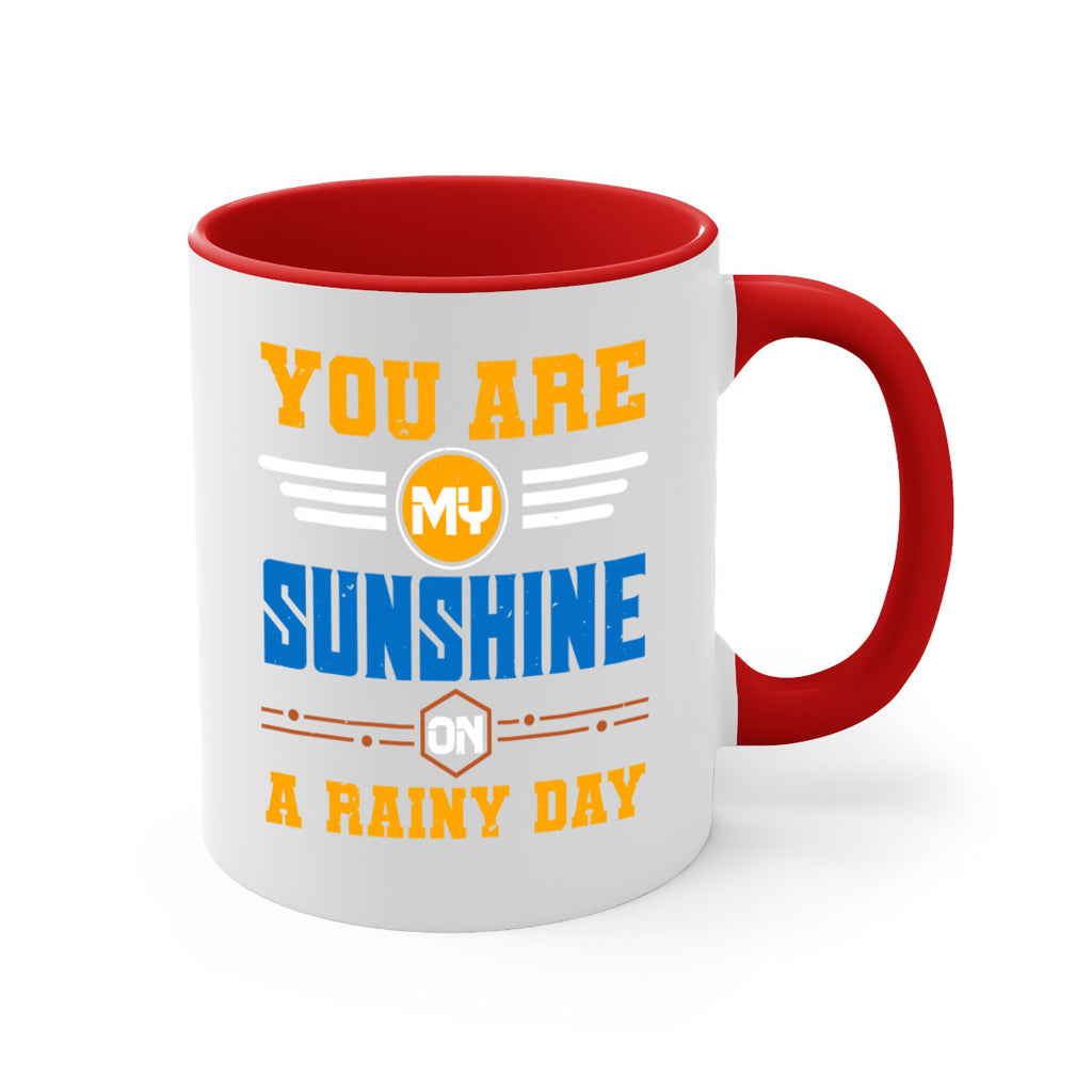 You are my sunshine on a rainy day Style 21#- best friend-Mug / Coffee Cup