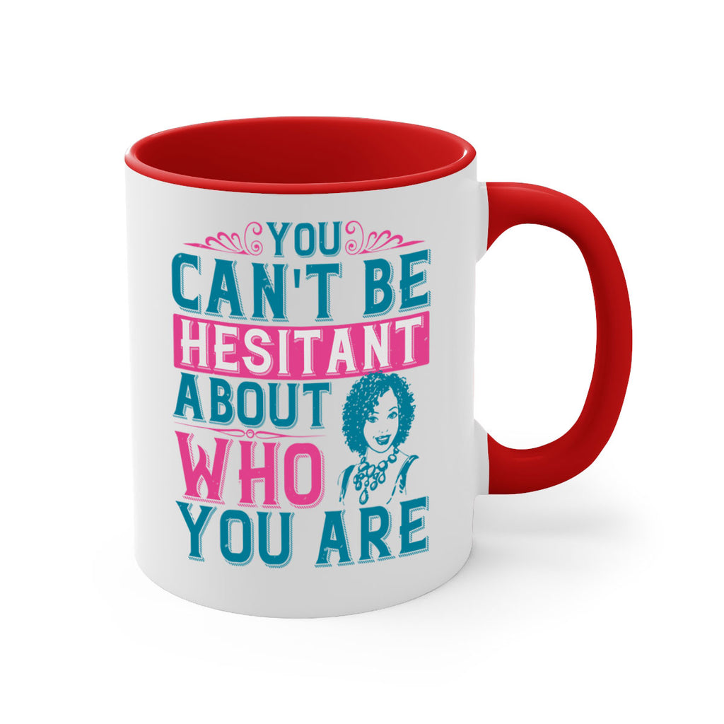 You cant be hesitant about who you are Style 48#- Afro - Black-Mug / Coffee Cup