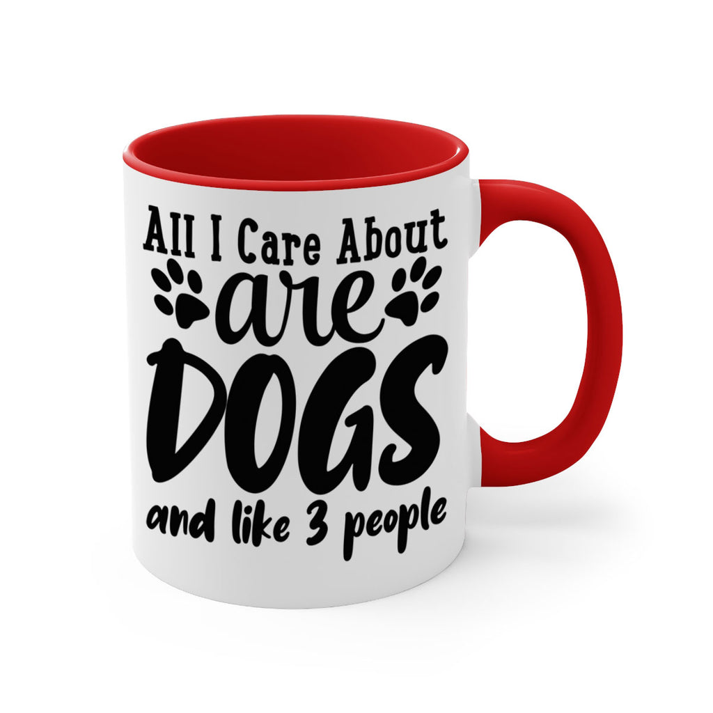 all i care about are dogs and like people Style 128#- Dog-Mug / Coffee Cup