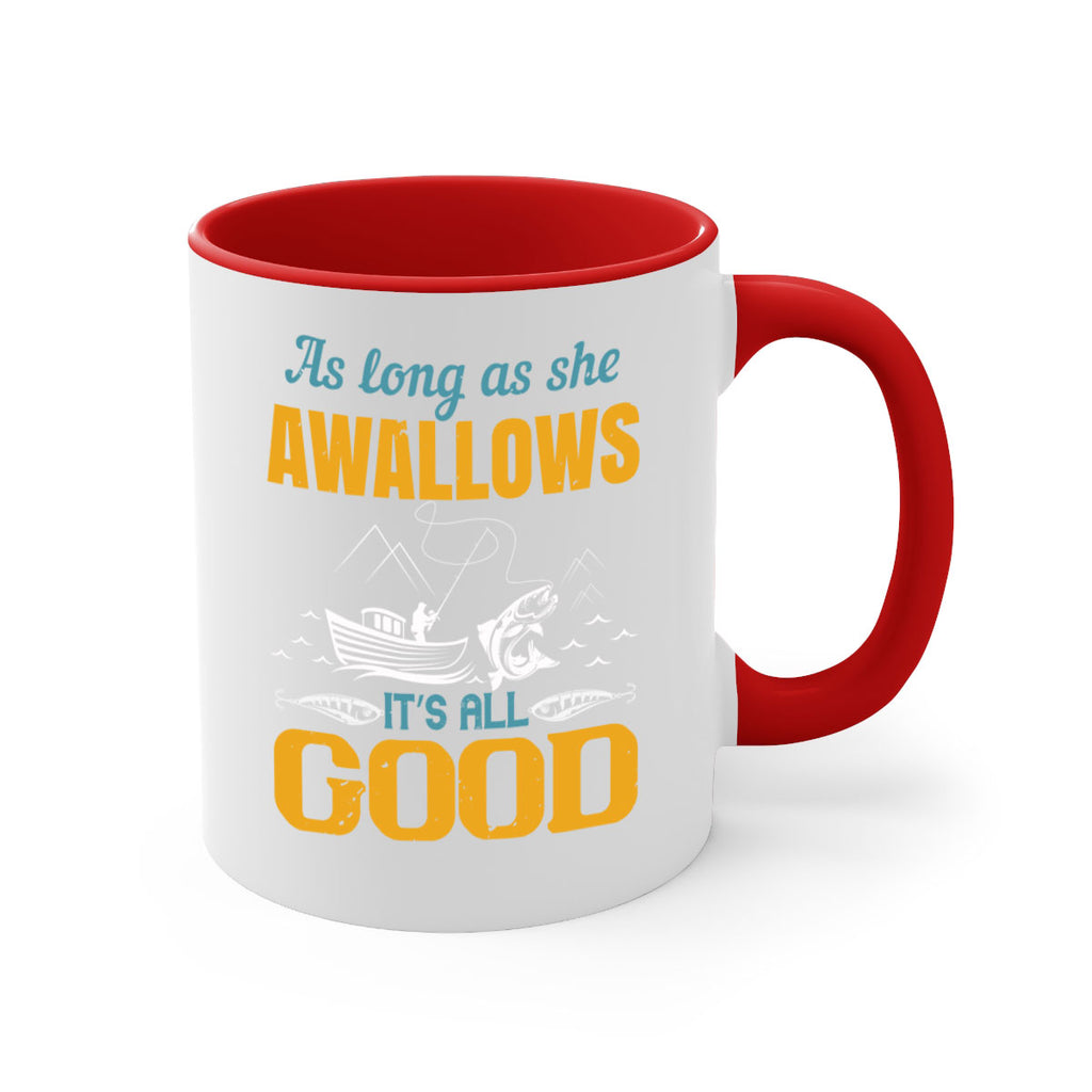 as long as she awallows it’s all good 182#- fishing-Mug / Coffee Cup