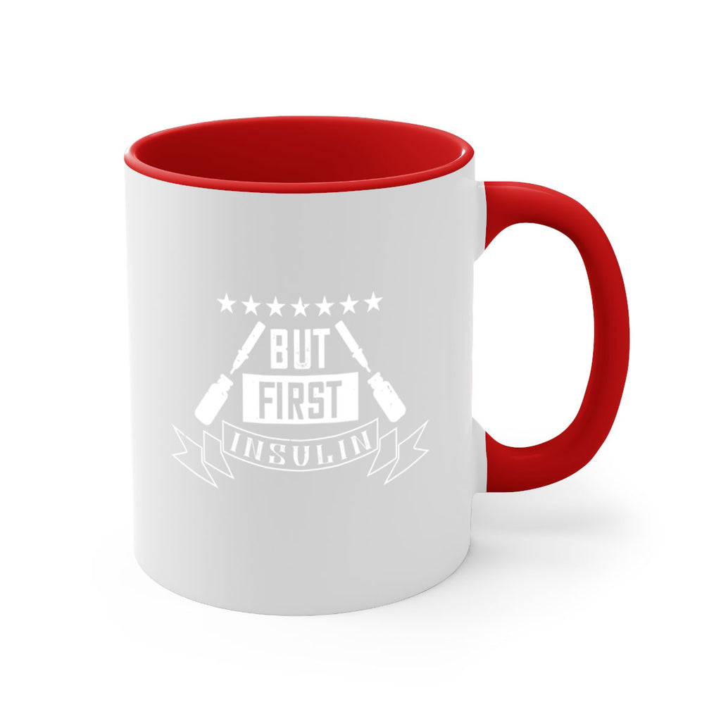 but first insulin Style 17#- diabetes-Mug / Coffee Cup