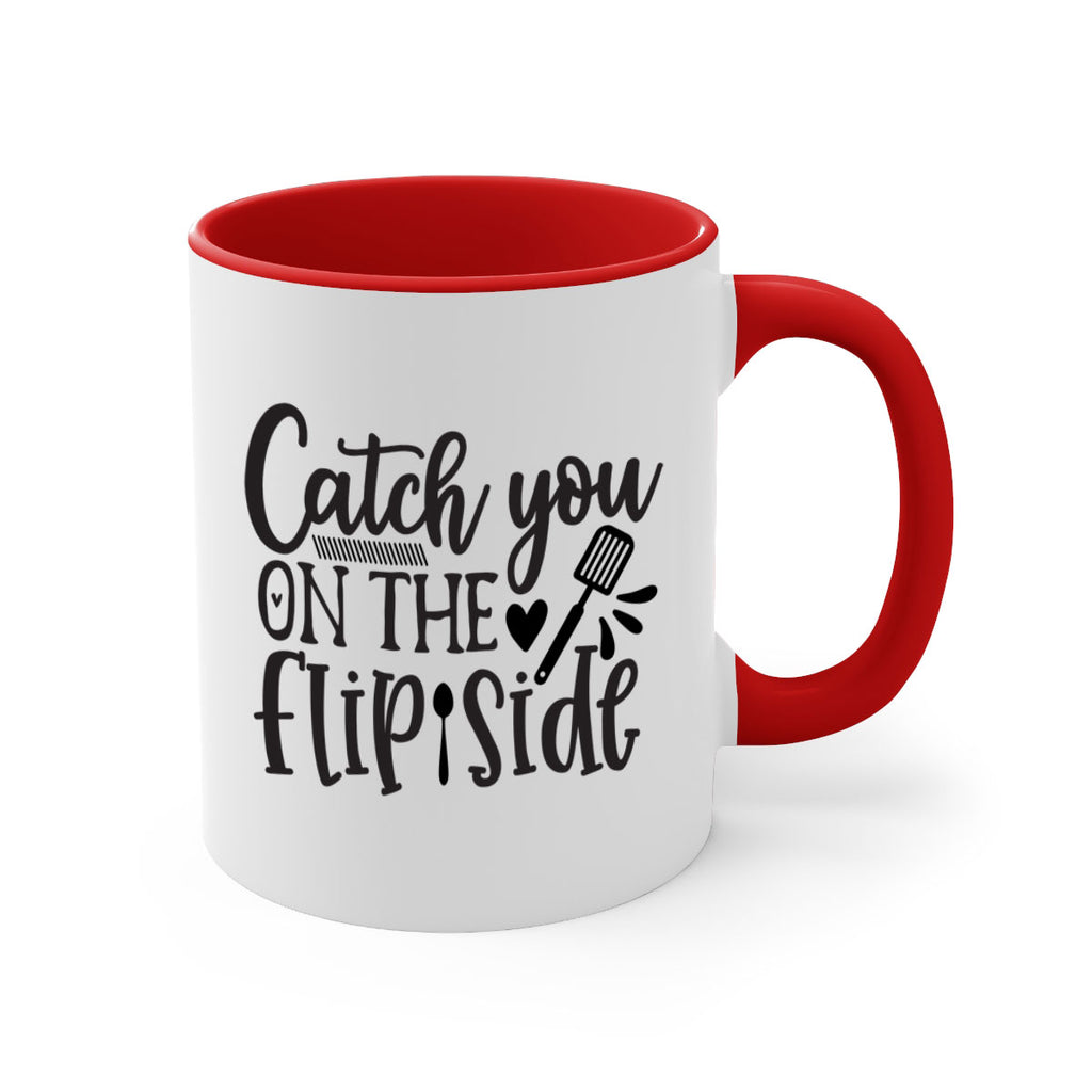 catch you on the flip side 115#- kitchen-Mug / Coffee Cup