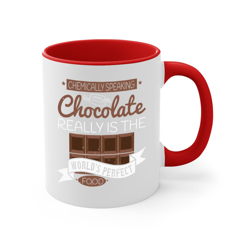 chemically speaking chocolate really is the worlds perfect food 1#- chocolate-Mug / Coffee Cup
