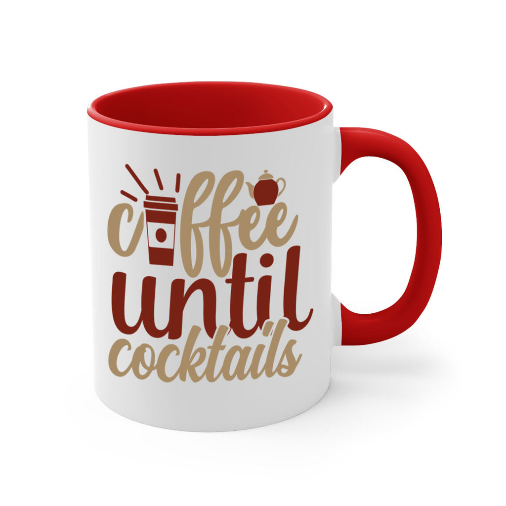 coffee until cocktails 215#- coffee-Mug / Coffee Cup