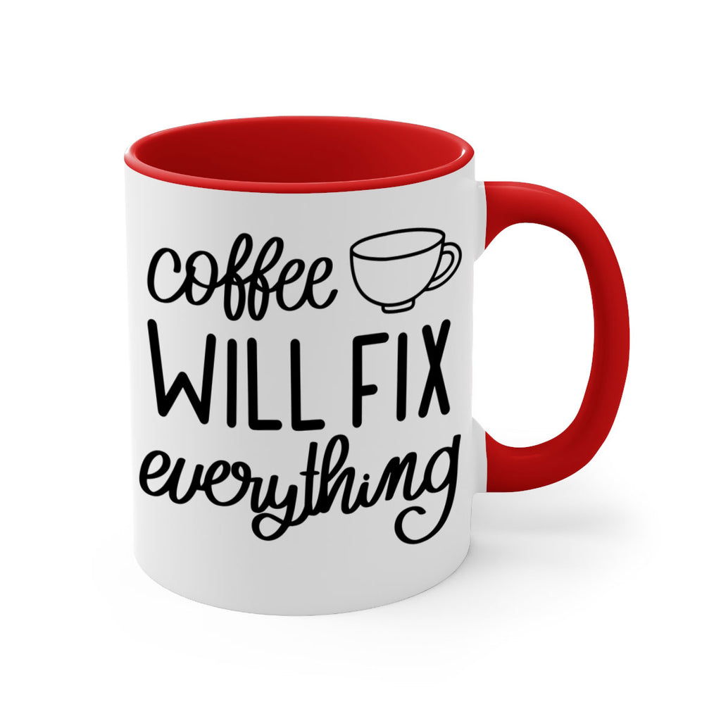 coffee will fix everything 135#- coffee-Mug / Coffee Cup