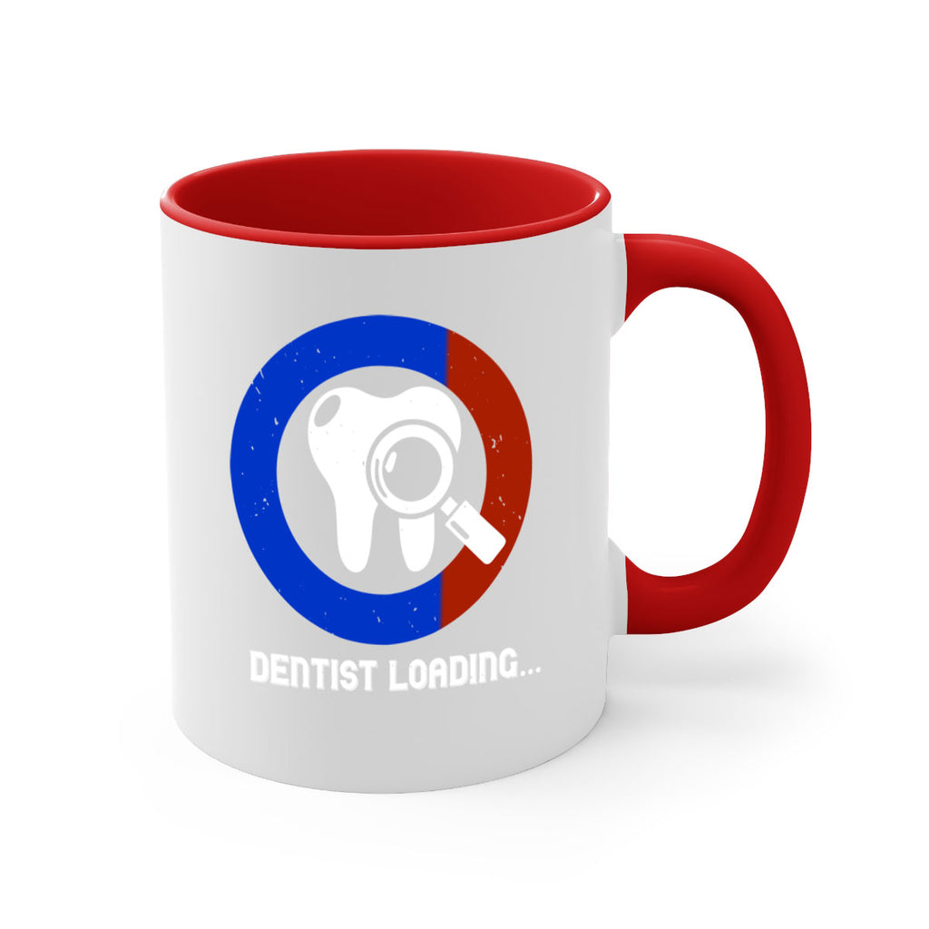 dentist loading Style 45#- dentist-Mug / Coffee Cup