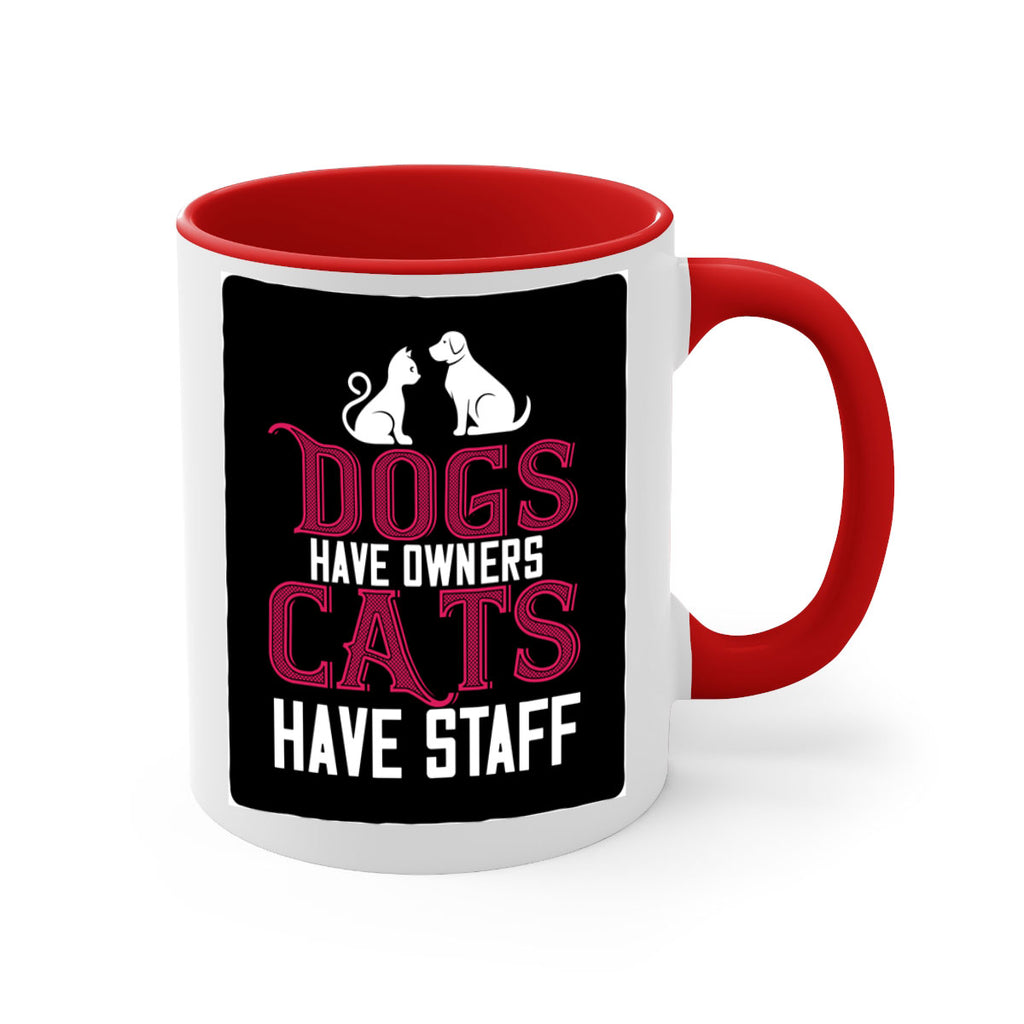 dog have owners cat have stafe Style 45#- cat-Mug / Coffee Cup